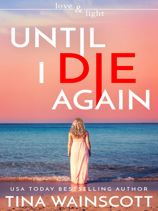 Title details for Until I Die Again by Tina Wainscott - Available